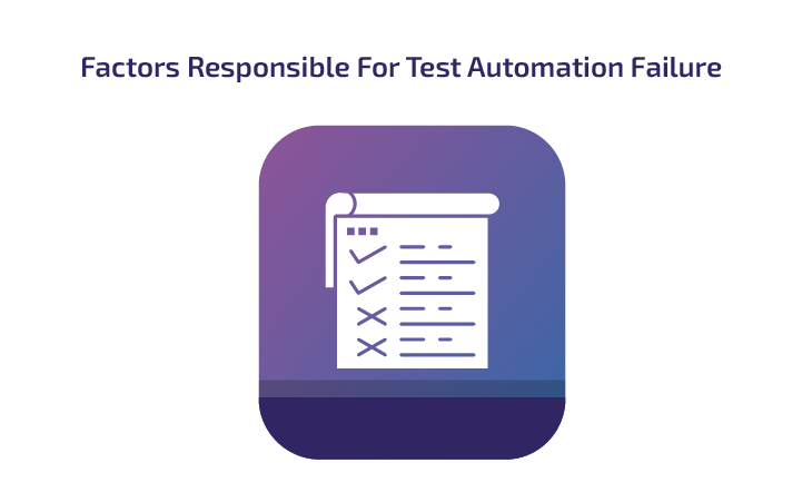 Factors Responsible for Test Automation Failure