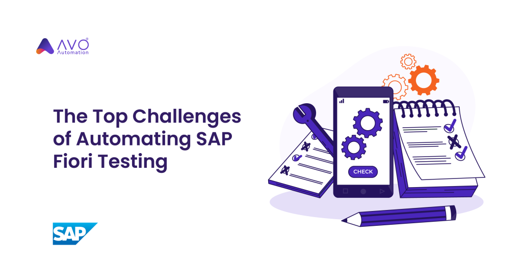 Navigating the Top Challenges of Automating SAP Fiori Testing