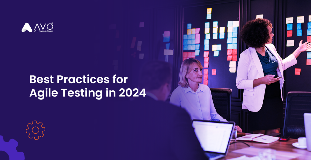 Best Practices for Agile Testing in 2024