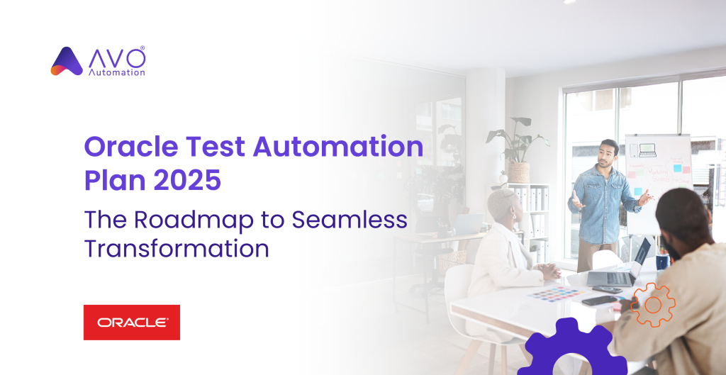 Oracle Test Automation Plan 2025 The Roadmap to Seamless transformation