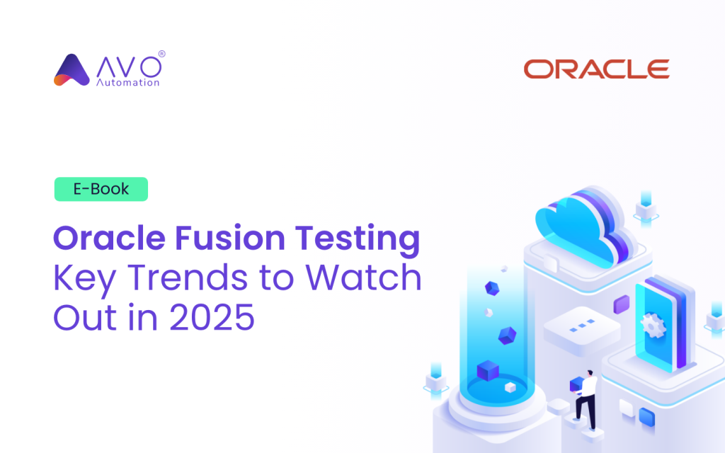 Oracle Fusion Testing - Key Trends to Watch in 2025